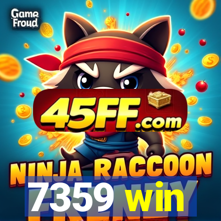 7359 win